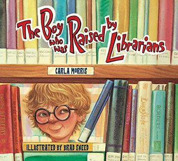 portada The Boy Who Was Raised by Librarians (en Inglés)