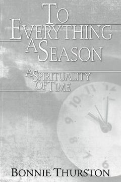 portada to everything a season: a spirituality of time (in English)