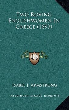 portada two roving englishwomen in greece (1893) (en Inglés)