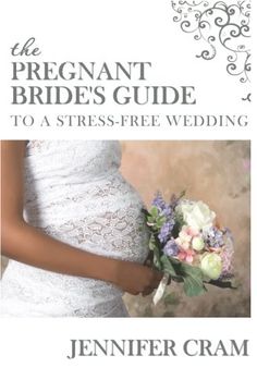 portada The Pregnant Bride's Guide to a Stress-Free Wedding (Something Different Wedding Guides)