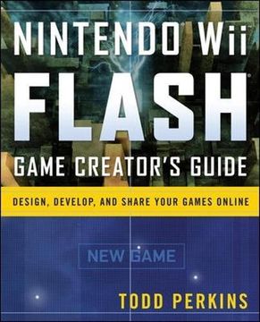 portada Nintendo wii Flash Game Creator's Guide: Design, Develop, and Share Your Games Online (en Inglés)