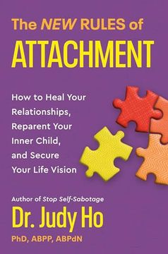 portada The new Rules of Attachment: How to Heal Your Relationships, Reparent Your Inner Child, and Secure Your Life Vision (in English)