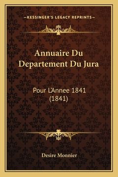 portada Annuaire Du Departement Du Jura: Pour L'Annee 1841 (1841) (in French)
