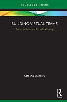 portada Building Virtual Teams: Trust, Culture, and Remote Working (Routledge Focus on Business and Management) (en Inglés)