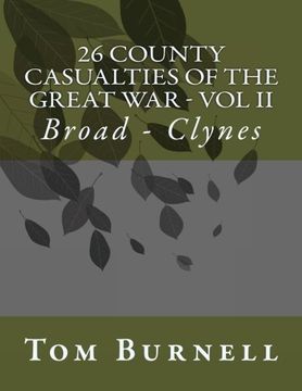 portada 26 County Casualties of the Great War Volume II: Broad - Clynes (Volume 2)