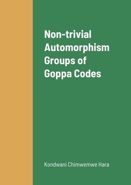 portada Non-trivial Automorphism Groups of Goppa Codes (en Inglés)