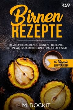 portada Birnen Rezepte: 66 atemberaubende Birnen - Rezepte. Die einfach zu machen und traumhaft sind. (in German)