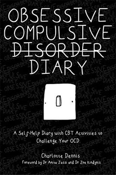 portada Obsessive Compulsive Disorder Diary: A Self-Help Diary With cbt Activities to Challenge Your ocd (en Inglés)