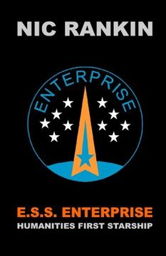 portada E.S.S. Enterprise: Humanities First Starship: Volume 1