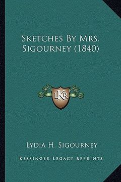 portada sketches by mrs. sigourney (1840) (in English)