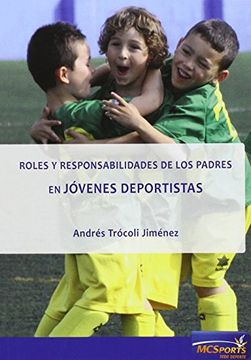 Roles Y Responsabilidades De Los Padres En Jóvenes Deportistas