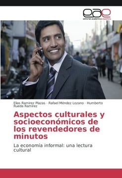 portada Aspectos culturales y socioeconómicos de los revendedores de minutos: La economía informal: una lectura cultural