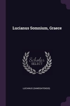 portada Lucianus Somnium, Graece (en Inglés)