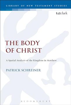 portada The Body of Jesus: A Spatial Analysis of the Kingdom in Matthew (The Library of new Testament Studies, 555) (en Inglés)