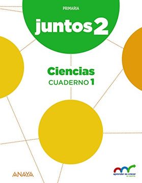 portada Aprender es Crecer Juntos, ciencias, 2 Educación Primaria (Andalucía, Castilla y León, Navarra). Cuaderno 1 (Paperback)