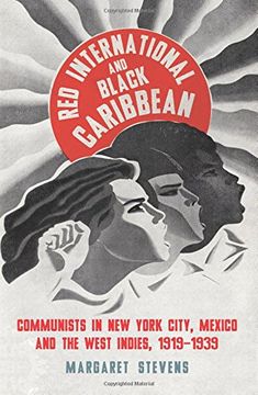 portada Red International and Black Caribbean: Communists in New York City, Mexico and the West Indies, 1919-1939