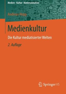 portada Medienkultur: Die Kultur mediatisierter Welten (Medien • Kultur • Kommunikation) (German Edition)