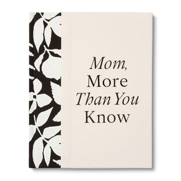 portada Mom, More Than you Know: A Keepsake Fill-In Gift Book to Show Your Appreciation for mom (en Inglés)