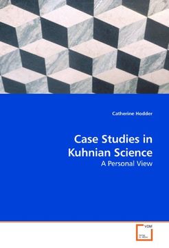 portada Case Studies in Kuhnian Science: A Personal View