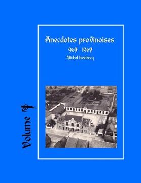 portada Anecdotes provinoises, Volume 7: Provin-en-Carembault: 1000 ans d'histoire(s) à partir de documents anciens (en Francés)