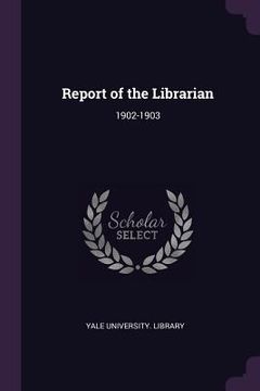 portada Report of the Librarian: 1902-1903 (in English)