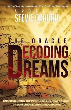portada Decoding Dreams: Understanding the prophetic meaning of your dreams and battling the outcome (Dream series)