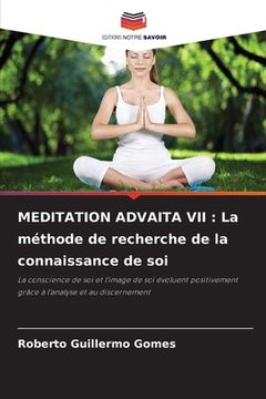 portada Meditation Advaita VII: La méthode de recherche de la connaissance de soi (en Francés)