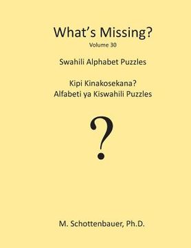 portada What's Missing?: Swahili Alphabet Puzzles (in English)