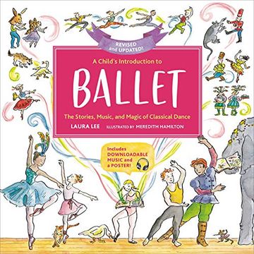 portada A Child's Introduction to Ballet (Revised and Updated): The Stories, Music, and Magic of Classical Dance (Child's Introduction Series) (en Inglés)