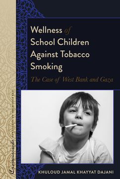 portada Wellness of School Children Against Tobacco Smoking: The Case of West Bank and Gaza (en Inglés)
