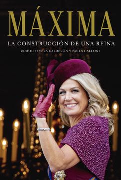 portada Maxima la Construccion de una Reina (in Spanish)