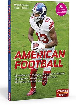 portada American Football: Spielidee und Regeln, Teams und Akteure, die Szene in Deutschland und Usa, mit Ausführlichem Glossar (in German)