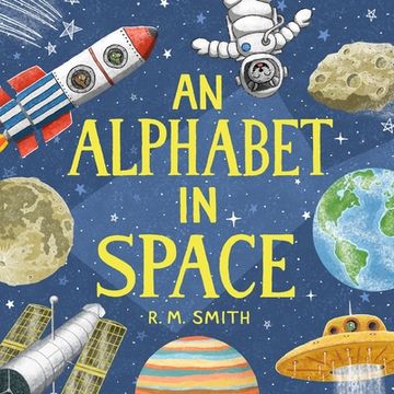 portada An Alphabet in Space: Outer Space, Astronomy, Planets, Space Books for Kids (in English)