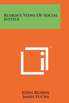 portada ruskin's views of social justice (en Inglés)