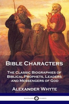 portada Bible Characters: The Classic Biographies of Biblical Prophets, Leaders and Messengers of God (en Inglés)