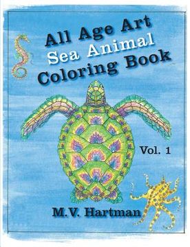 portada All Age Art -- Sea Animal Coloring Book: Volume 1 (en Inglés)