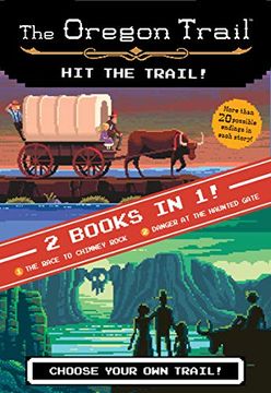 portada The hit the Trail! (Two Books in One): The Race to Chimney Rock and Danger at the Haunted Gate (The Oregon Trail) 