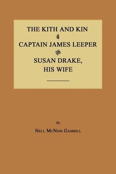 portada the kith and kin of captain james leeper and susan drake, his wife (en Inglés)