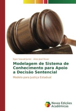 portada Modelagem de Sistema de Conhecimento para Apoio a Decisão Sentencial: Modelo para Justiça Estadual