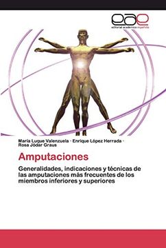 portada Amputaciones: Generalidades, Indicaciones y Técnicas de las Amputaciones más Frecuentes de los Miembros Inferiores y Superiores