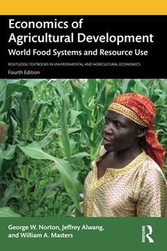 portada Economics of Agricultural Development: World Food Systems and Resource use (Routledge Textbooks in Environmental and Agricultural Economics) (in English)