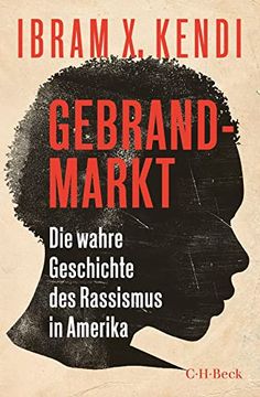 portada Gebrandmarkt: Die Wahre Geschichte des Rassismus in Amerika (en Alemán)