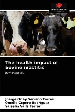 portada The health impact of bovine mastitis (en Inglés)
