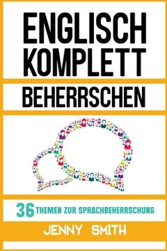 portada Englisch komplett beherrschen: 36 Themen zur Sprachbeherrschung (en Alemán)