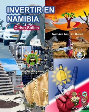 INVERTIR EN NAMIBIA - Visit Namibia - Celso Salles: Colección Invertir en África