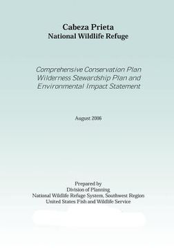 portada Cabez Prieta National Wildlife Refgue: Comprehensive Conservation Plan Wilderness Stewardship Plan Environtmal Impact Statement August 2006