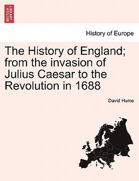 portada the history of england; from the invasion of julius caesar to the revolution in 1688 (en Inglés)