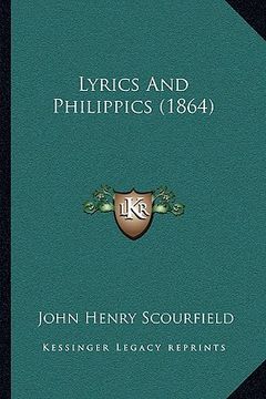 portada lyrics and philippics (1864) (in English)