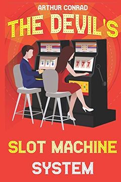 portada The Devil's Slot Machine System: The True Strategy of Beating Slot Machines and Winning big (en Inglés)