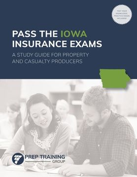 portada Pass the Iowa Insurance Exams: A Study Guide for Property and Casualty Producers (en Inglés)